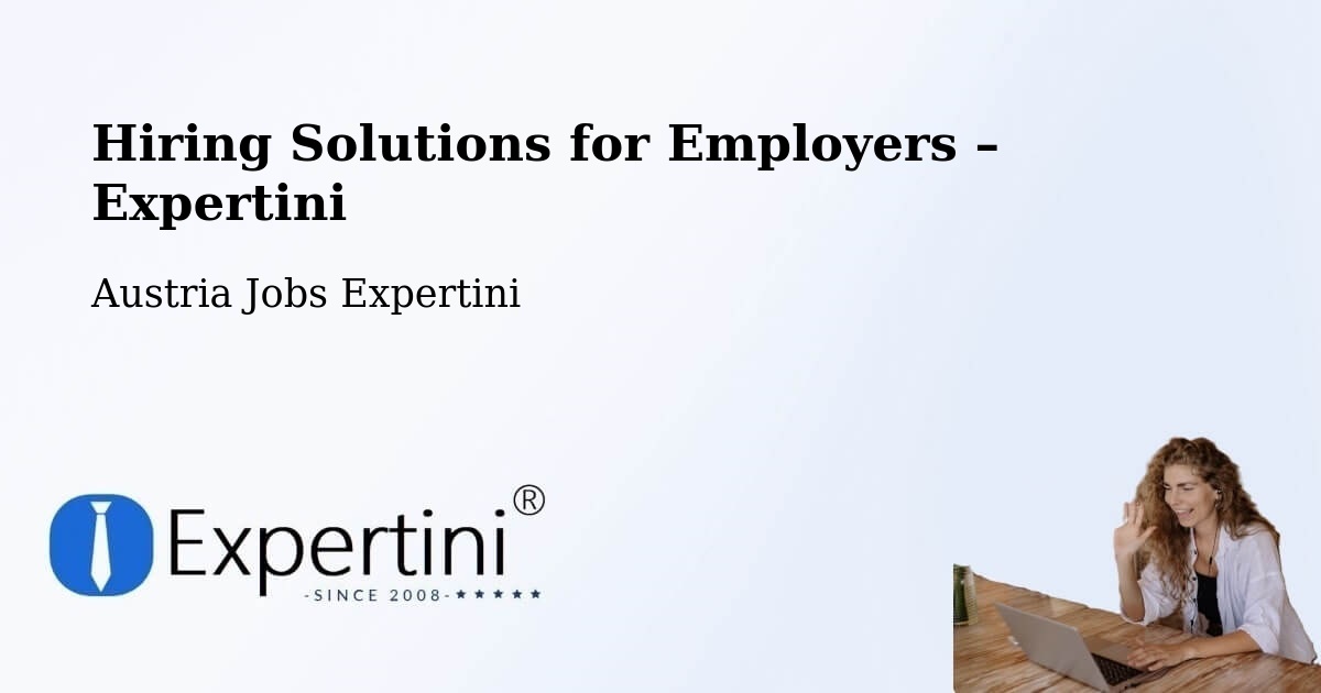 Hiring Solutions for Employers in Stans - Stans, Austria Jobs Expertini